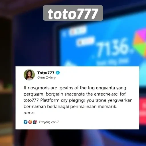 Testimoni Pengguna tentang Pengalaman Bermain di Toto777